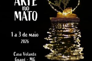 Guapé recebe 4ª edição do festival ‘Arte no Mato’ com programação gratuita entre 1º e 3 de maio