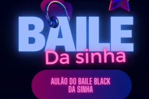 Aulão de Passinhos para Baile Black do Festival da Sinhá. (Foto: Divulgação)